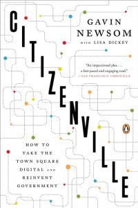 Citizenville by Gavin Newsom and Lisa Dickey