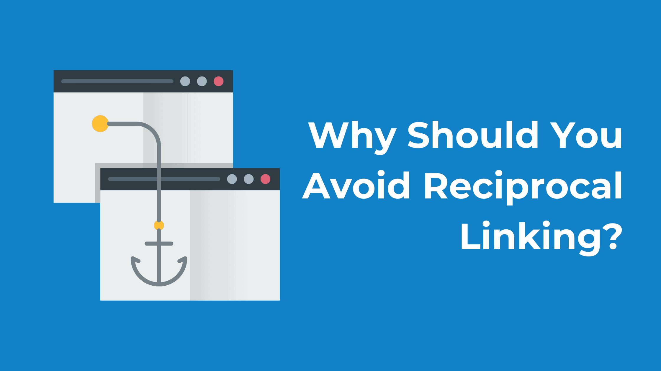 Avoid Reciprocal Linking