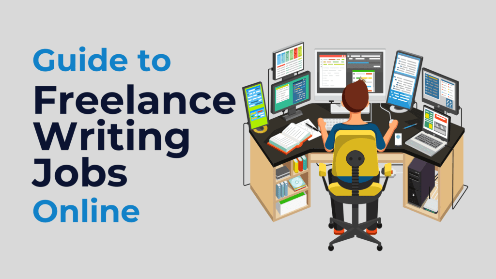Your Guide To Freelance Writing Jobs Online