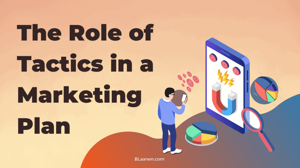 The Role of Tactics in a Marketing Plan